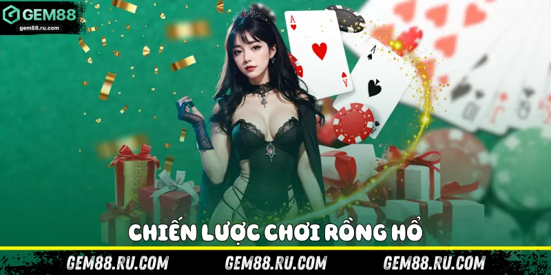Chiến lược chơi rồng hổ