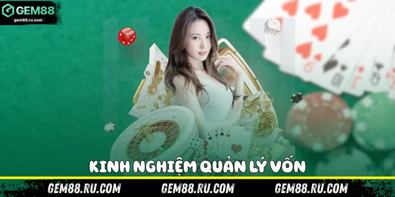 Kinh nghiệm quản lý vốn